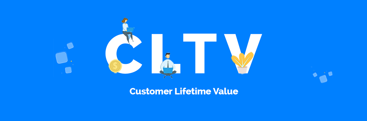 Understanding Customer Lifetime Value & How to Maximize it: Part II